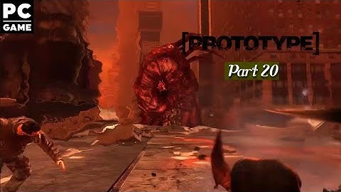 Prototype | Part-20 | 720P PC Gameplay | No Commentary