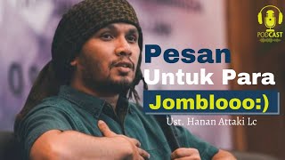 Pesan Untuk Para Jomblo Dari Ust. Hanan Attaki lc | Podcast Ceramah Indonesia