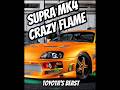 toyota supra mk4 crazy flame ☠️#supramk4 #flame#cricket #crazy