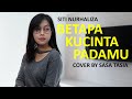 BETAPA KUCINTA PADAMU - SITI NURHALIZA COVER BY @Sasa Tasia Channel