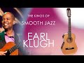 The Kings Of Smooth Jazz: Earl Klugh The Kings Of Smooth Jazz: Earl Klugh