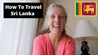 How To Travel Sri Lanka in 2022