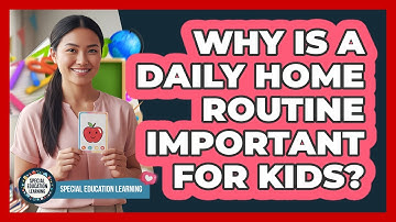 Why Is a Daily Home Routine Important for Kids?
