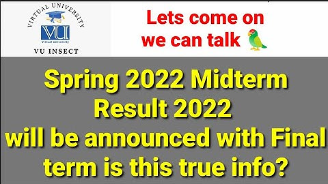 Spring 2022 Midterm result update | share your thoughts 💭. apko kia lgta kb ana midterm ka result