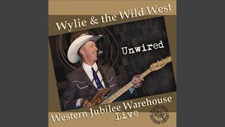 Video thumbnail of "Wylie And The Wild West - Ridin' The Hi-Line"