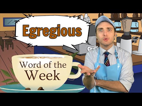 Word of the Week 60:  Egregious