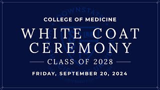 College of Medicine White Coat Ceremony 2024 | Class of 2028 | Session II