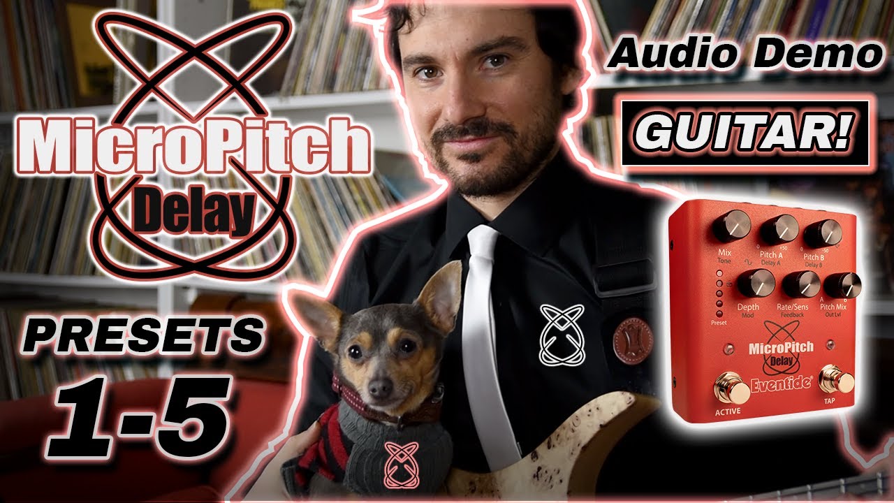 Eventide MicroPitch Delay Pedal Presets 15 Guitar Demo YouTube