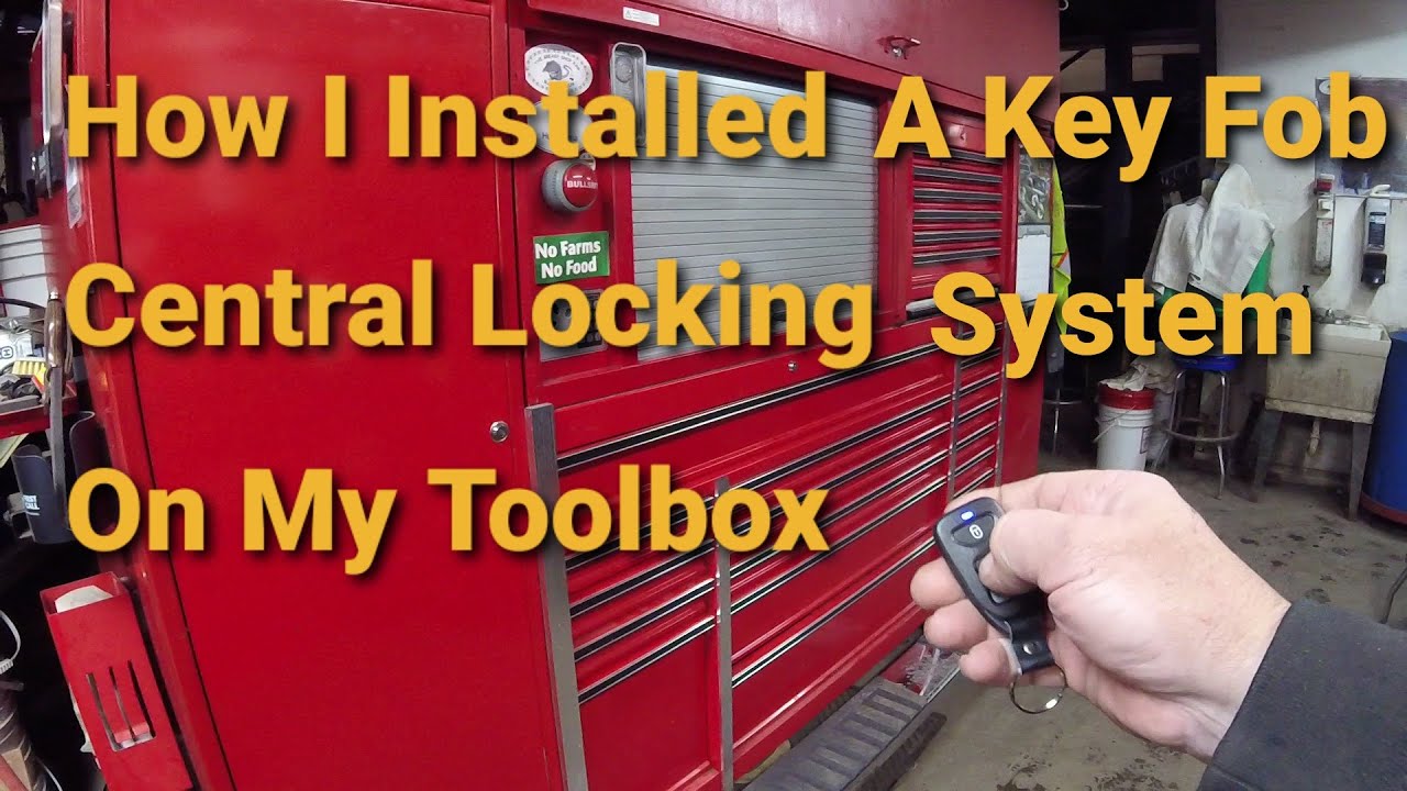 How I Installed A Key Fob Locking System On My Toolbox 