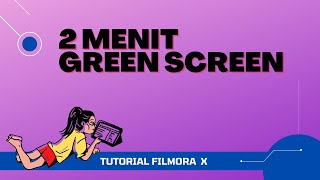 Edit Green Screen di Filmora X - Tutorial Filmora X