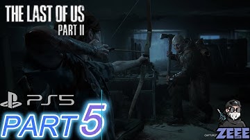 THE LAST OF US 2 PS5 Enhanced Gameplay Walkthrough Part 5 [4K 60FPS] - No Commentary