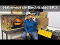 Hablemos de Electricidad #3 | Detectores de Voltaje Klein, Apagador de 4 Vías e interruptor smart 