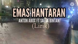Emas Hantaran - Anton Abox Ft Salsa Bintan (Lirik)