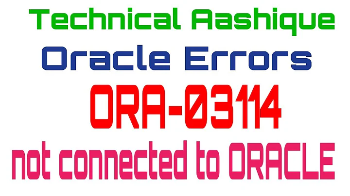 ora-03114 :not connected to ORACLE