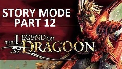 Legend of Dragoon [Part 12]