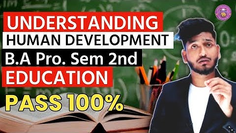 @dusolclasses Education Understanding Human Development | B.A Program Semester 2nd | Important Questions
