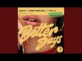 Miniature de la vidéo de la chanson Better Days (Regard Remix)