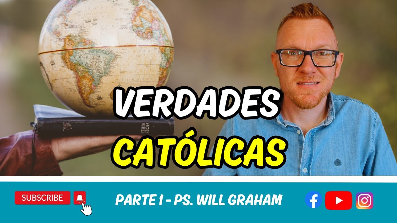 Verdades Católicas (1/5) - La Escritura y Dios el Padre | @PastorWillGraham