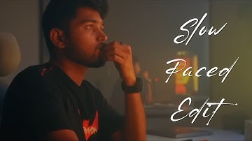 Slow Paced Edit | ASSIGNMENT - 2 |  ⁨@TharunSpeaks⁩  | Not Just a Video Editing Cohort