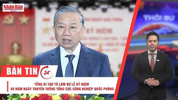Bản tin 15/9: Tổng Bí thư dự Lễ kỷ niệm 80 năm Ngày truyền thống Tổng cục Công nghiệp quốc phòng