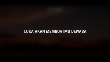 Luka Akan Membuat mu Dewasa || Musikalisasi Puisi • Fais Project video blur