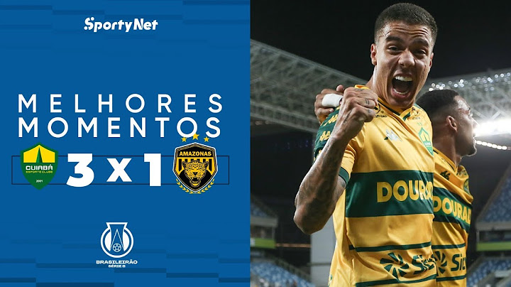 CARLOS ALBERTO JÁ MARCOU PRO DOURADO - Cuiabá 3x1 Amazonas - Melhores Momentos - Série B