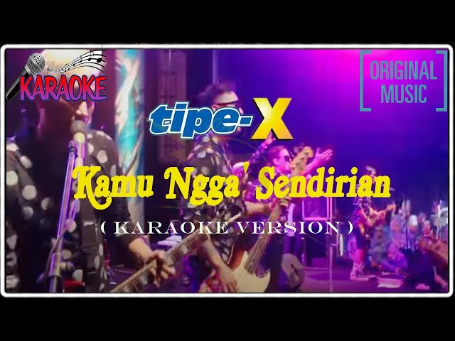 Tipe-X Kamu Ngga' Sendirian ( Karaoke Version Original ) class=