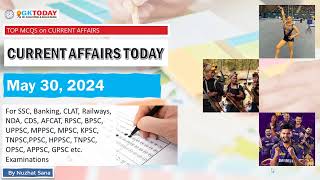 30 May 2024 Current Affairs by GK Today | GKTODAY Current Affairs - 2024