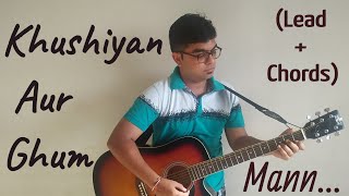 Khushiyan Aur Ghum | Mann | Chords   Lead | Guitar Cover by Darshan Nathani ✌️🙂