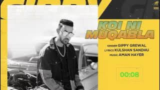 Koi Ni Muqabla {Full Audio} Gippy Grewal | Amanayer | Itz. Music Media| New Punjabi Songs 2021