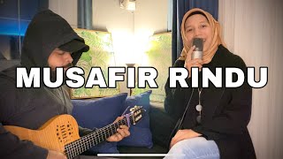 MUSAFIR RINDU (Ramli Sarip & Dayang Nurfaizah) - Cover by Hazra ft. Totoy