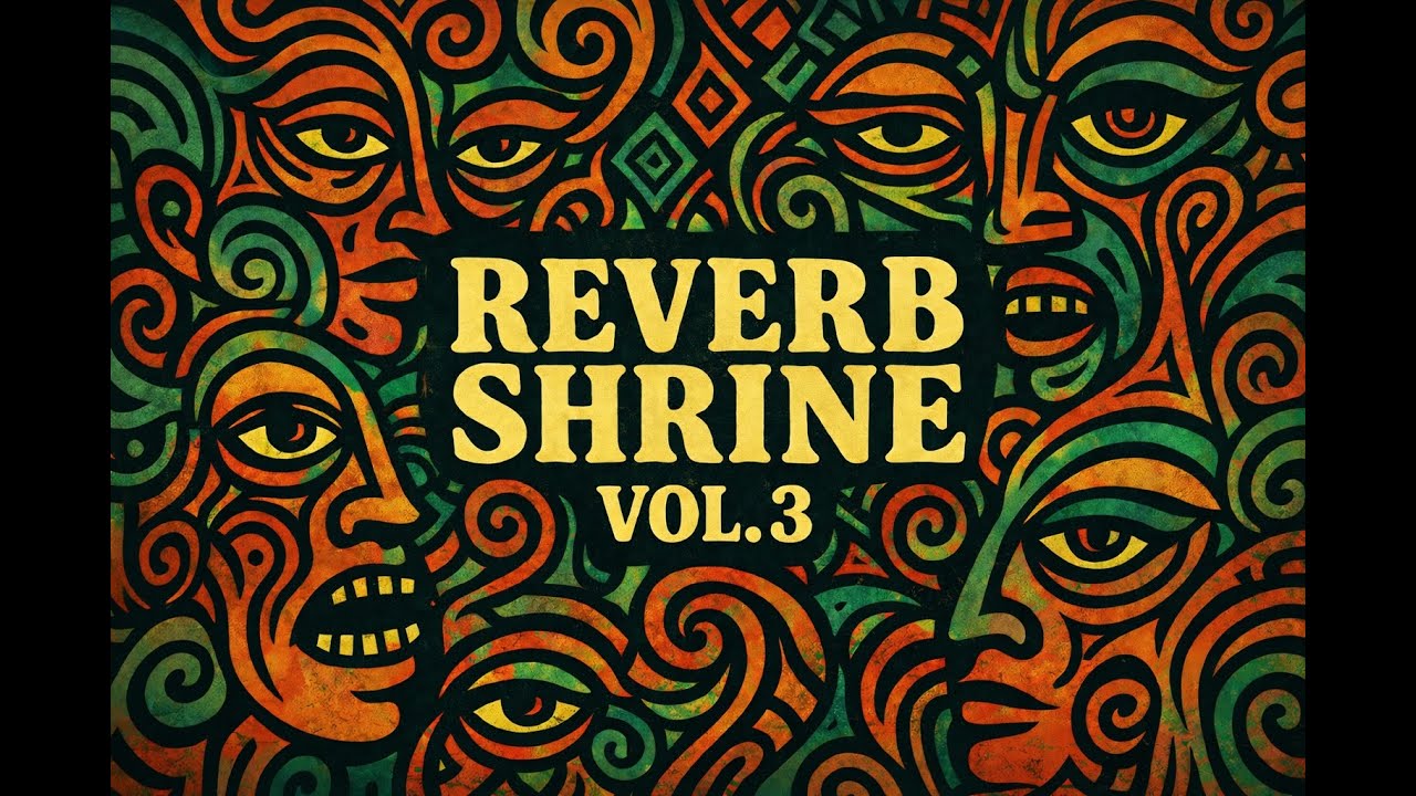 Reverb Shrine Vol. 3 (full mix) — Chill Psychedelic Dub | Instrumental Music