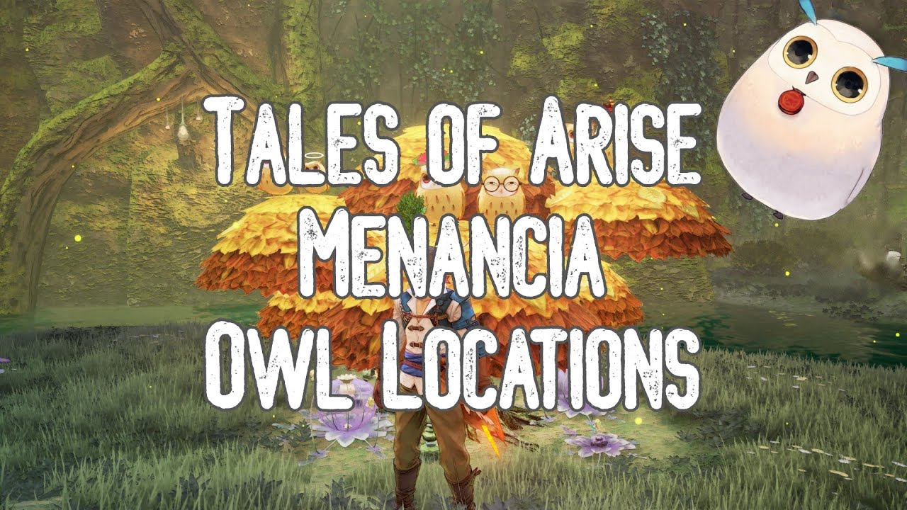 Tales of Arise Menancia Owl Locations YouTube