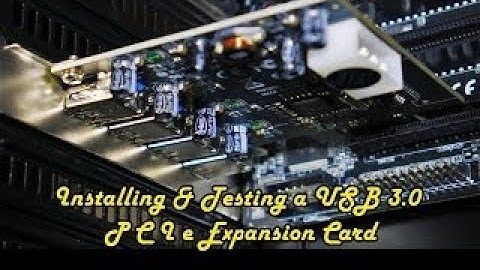 Installing & Testing a USB 3.0 PCIe Expansion Card