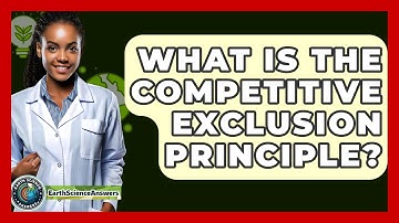 What Is The Competitive Exclusion Principle? - Earth Science Answers