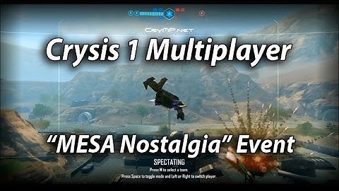 Crysis Multiplayer - "MESA Nostalgia Event" - 20th of May 2016. ( CryMP.Net gameplay )