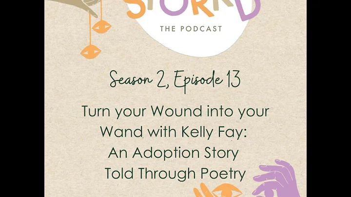 S2 EP13 - Turn your Wound into your Wand with Kell...