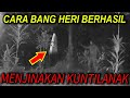 🔴 209- CARA BANG HERI MENJINAKAN KUNTILANAK | UJI NYALI