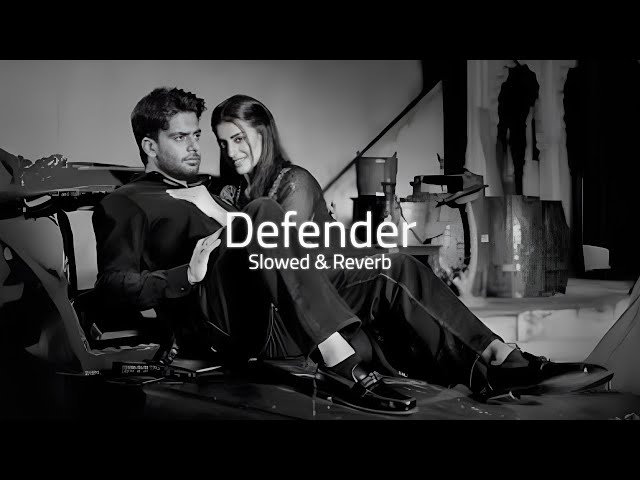 Defender (slowed + reverb) - Mankirt Aulakh | Renuka Panwar class=