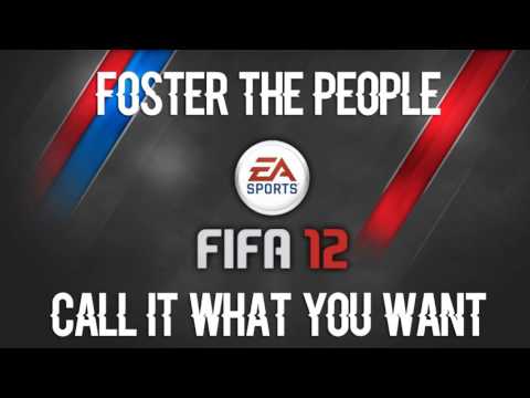 Foster The People Call It What You Want FIFA 12 Soundtrack