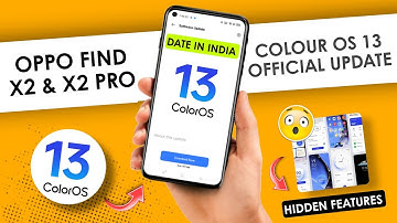 Oppo Find X2 & X2 Pro Colour os 13 Official Update Date | Android 13 Update Hidden Features