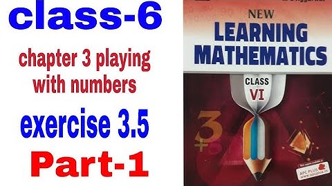 6th class chapter 3 playing with numbers exercise 3.5 part 1 M L Aggarwal