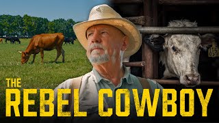 Can Eating Meat Save our Planet?  The story of Will Harris | The Rebel Cowboy (Documentary)