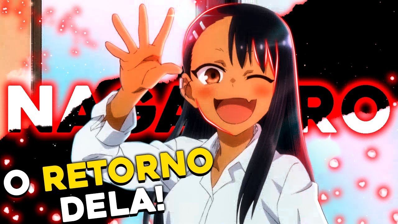 NAGATORO VOLTOU! - Ijiranaide, Nagatoro-san 2 Temporada 