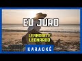 Karaokê - Eu Juro - Leandro & Leonardo