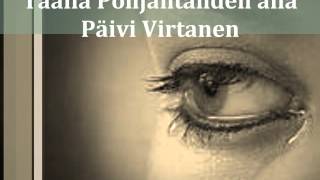 Video thumbnail of "PÄIVI VIRTANEN - Täällä pohjantähden alla"