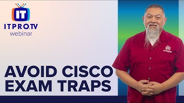 Avoid Cisco Exam Traps | ITProTV Webinar Teaser
