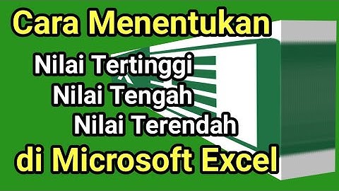 Rumus Cara Mencari Nilai Tertinggi, Nilai Tengah dan Nilai Terendah di Excel