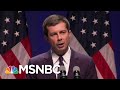 Mayor Pete: Trump Foreign Policy Erratic, Impulsive, & Troubling | The Beat With Ari Melber | MSNBC