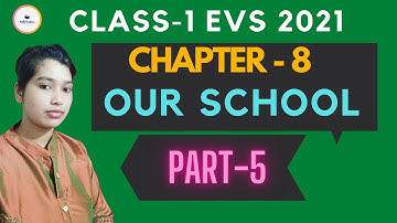 Class 1 E.V.S  Chapter 8: Our School | Book Exercise-2 | Lec. 05